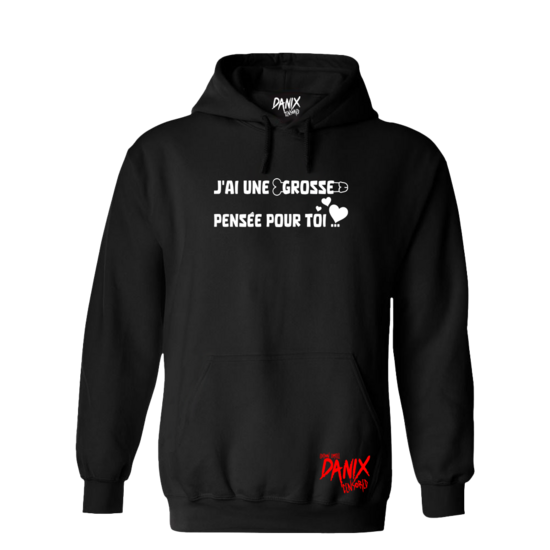 Sweat à capuche J'ai une grosse pensée pour toi [DANIX CENSORED]